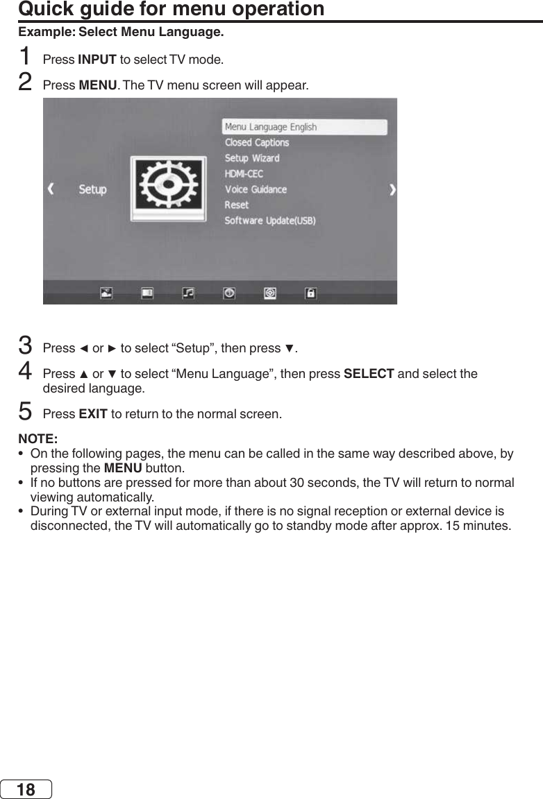 18Quick guide for menu operationExample: Select Menu Language.INPUT 2MENU34SELECTEXIT NOTE:•  MENU•  •  