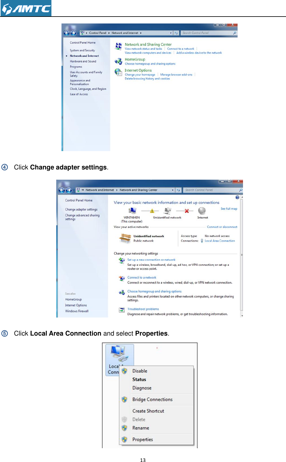                                                                     13   ④ Click Change adapter settings.   ⑤ Click Local Area Connection and select Properties.  