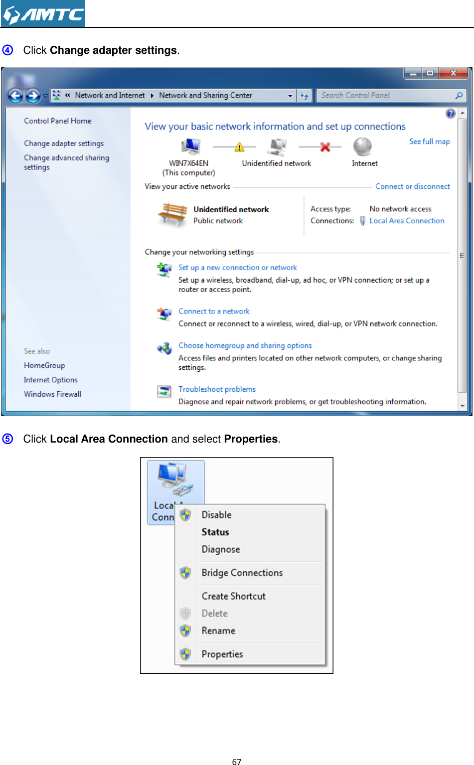                                                                     67  ④ Click Change adapter settings.  ⑤ Click Local Area Connection and select Properties.  