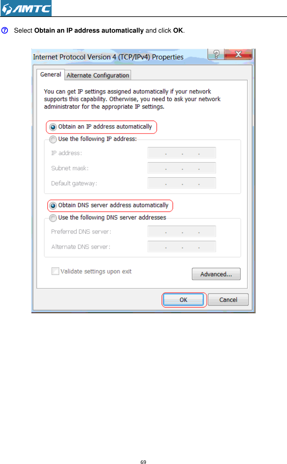                                                                     69  ⑦ Select Obtain an IP address automatically and click OK.     