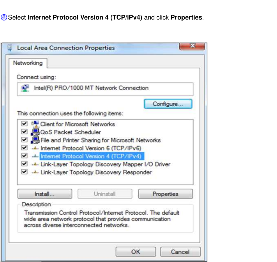                                                         ⑥⑥⑥⑥ Select Internet Protocol Version 4 (TCP/IPv4) and click Properties.    