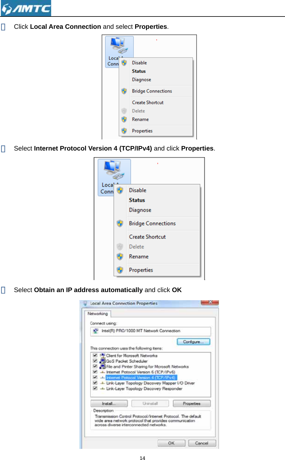 ⑤ Clic⑥ Sel⑦ Sel ck Local Areect Internetect Obtain aea Connectt Protocol Van IP addretion and seleVersion 4 (Tess automat14ect PropertTCP/IPv4) atically and cies. nd click Proclick OK  operties.   