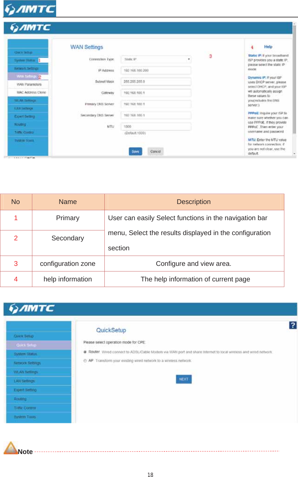 18NoteNo  Name  Description1Primary    User can easily Select functions in the navigation bar menu, Select the results displayed in the configuration section 2Secondary 3configuration zone  Configure and view area. 4help information    The help information of current page 