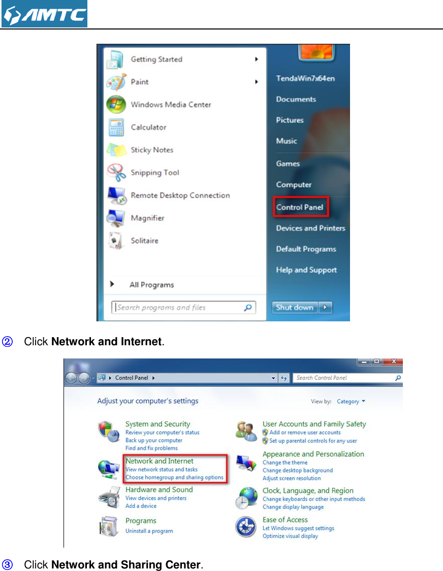   ② Click Network and Internet.   ③ Click Network and Sharing Center.  