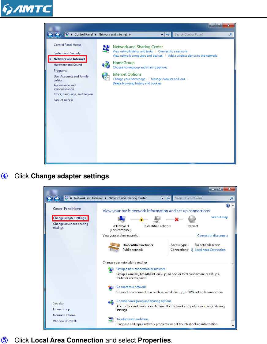   ④ Click Change adapter settings.   ⑤ Click Local Area Connection and select Properties. 