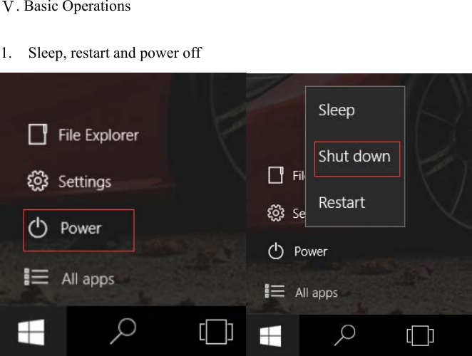                                         Ⅴ. Basic Operations  1. Sleep, restart and power off  