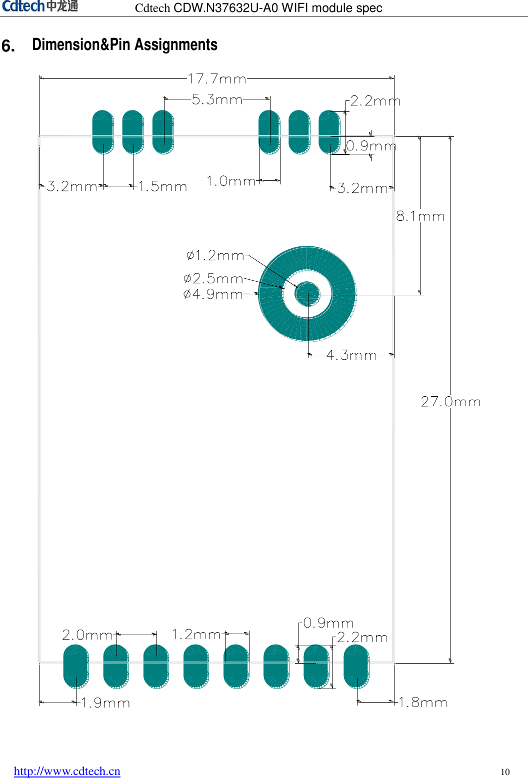                         Cdtech CDW.N37632U-A0 WIFI module spec   http://www.cdtech.cn                                                             10 6.   Dimension&amp;Pin Assignments    