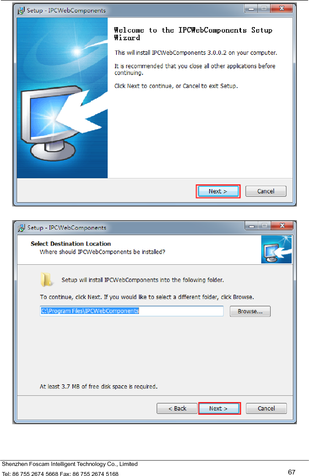   Shenzhen Foscam Intelligent Technology Co., Limited Tel: 86 755 2674 5668 Fax: 86 755 2674 5168   67     