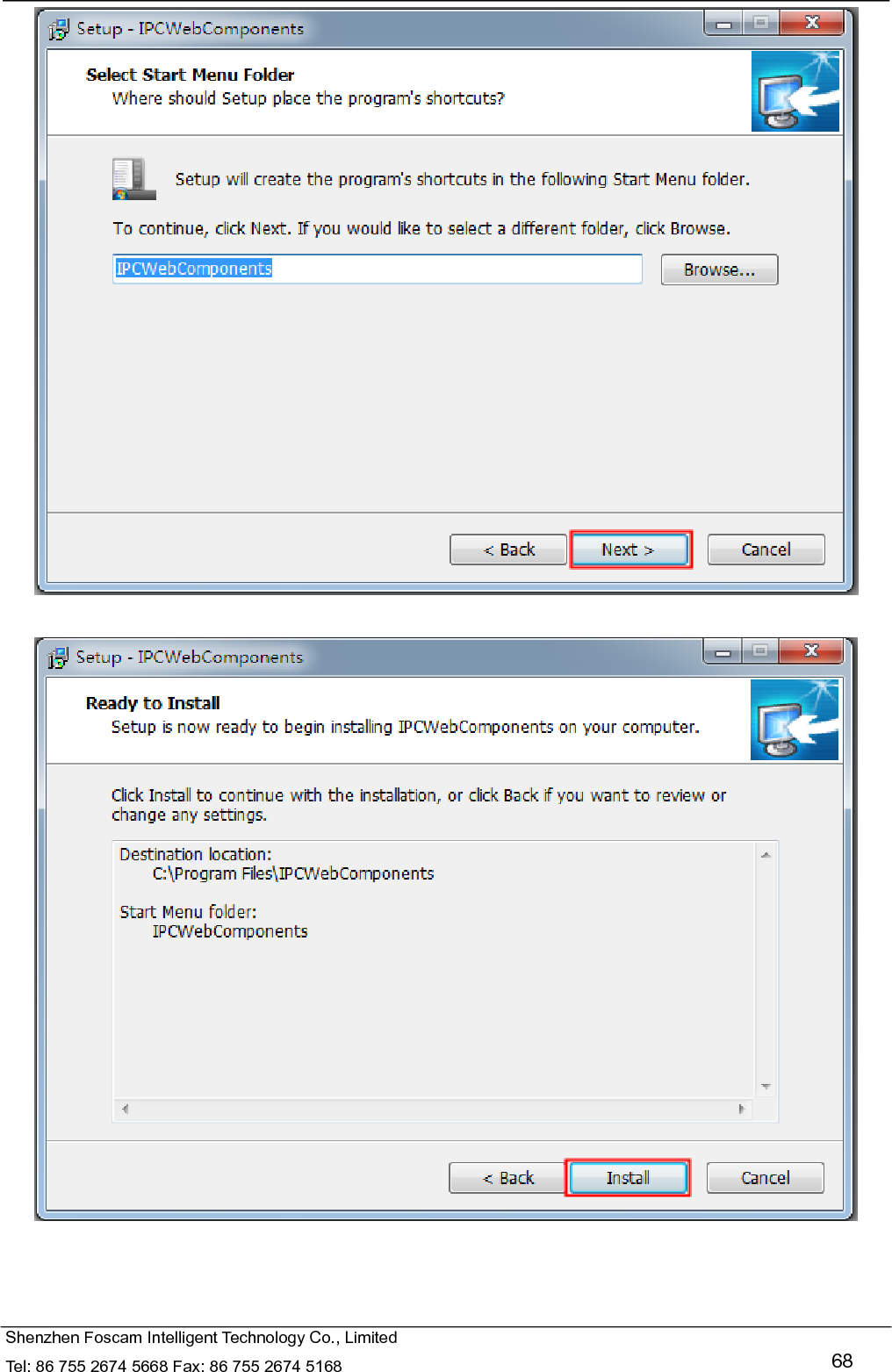   Shenzhen Foscam Intelligent Technology Co., Limited Tel: 86 755 2674 5668 Fax: 86 755 2674 5168   68    