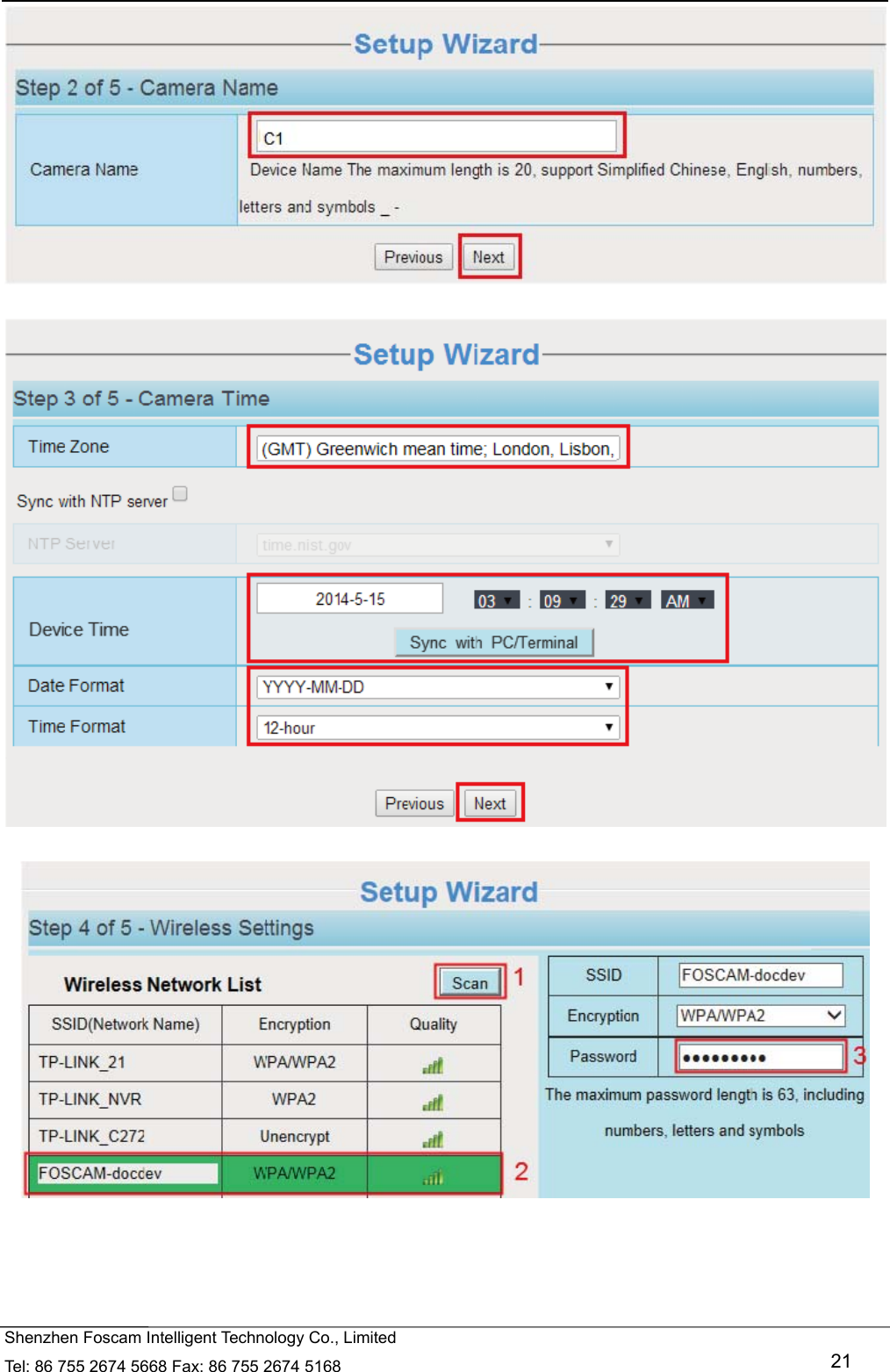   Shenzhen Foscam Intelligent Technology Co., Limited Tel: 86 755 2674 5668 Fax: 86 755 2674 5168   21       