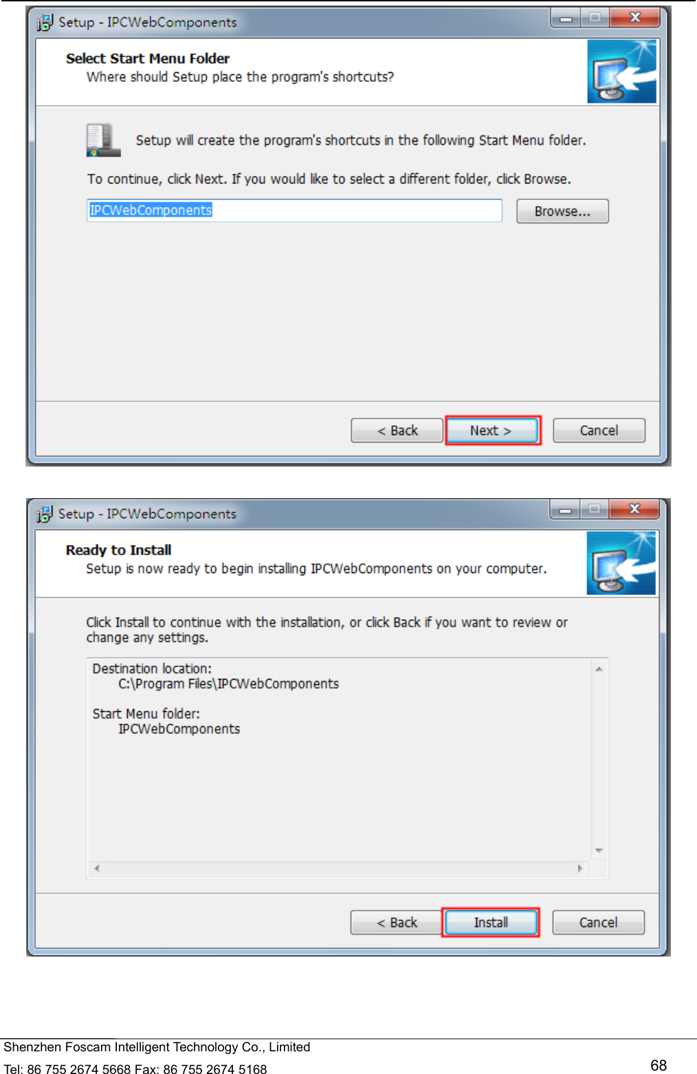   Shenzhen Foscam Intelligent Technology Co., Limited Tel: 86 755 2674 5668 Fax: 86 755 2674 5168   68    