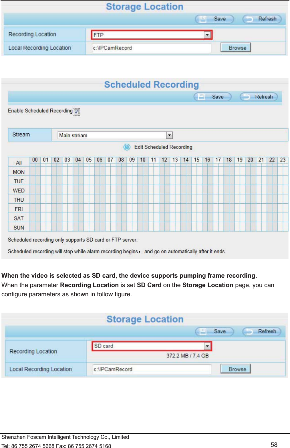   Shenzhen Foscam Intelligent Technology Co., Limited Tel: 86 755 2674 5668 Fax: 86 755 2674 5168   58      When the video is selected as SD card, the device supports pumping frame recording. When the parameter Recording Location is set SD Card on the Storage Location page, you can configure parameters as shown in follow figure.    