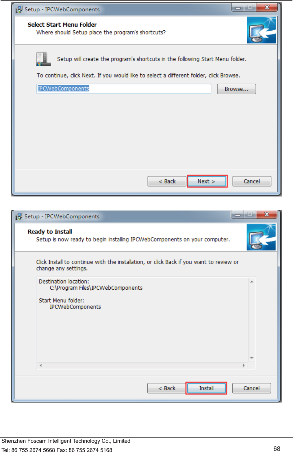   Shenzhen Foscam Intelligent Technology Co., Limited Tel: 86 755 2674 5668 Fax: 86 755 2674 5168   68    