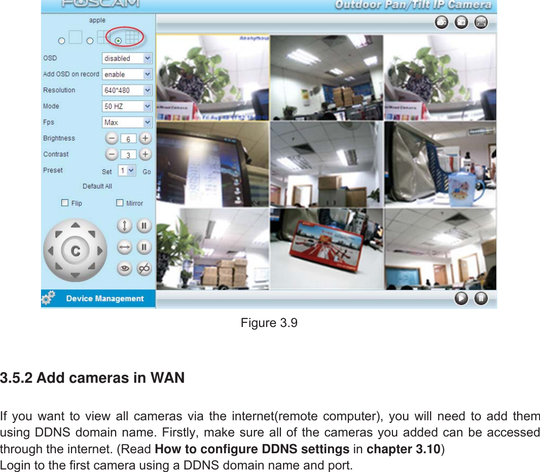 22wwww.foscam.coww.foscam.commShenzhenShenzhen FoscamFoscam IntelligentIntelligent TechnologyTechnology Co.,Co., LimitedLimitedTel:Tel: 8686 755755 26742674 56685668 Fax:Fax: 8686 755755 26742674 51685168 22Figure 3.93.5.2 Add cameras in WANIf you want to view all cameras via the internet(remote computer), you will need to add themusing DDNS domain name. Firstly, make sure all of the cameras you added can be accessedthrough the internet. (Read How to configure DDNS settings in chapter 3.10)Login to the first camera using a DDNS domain name and port.