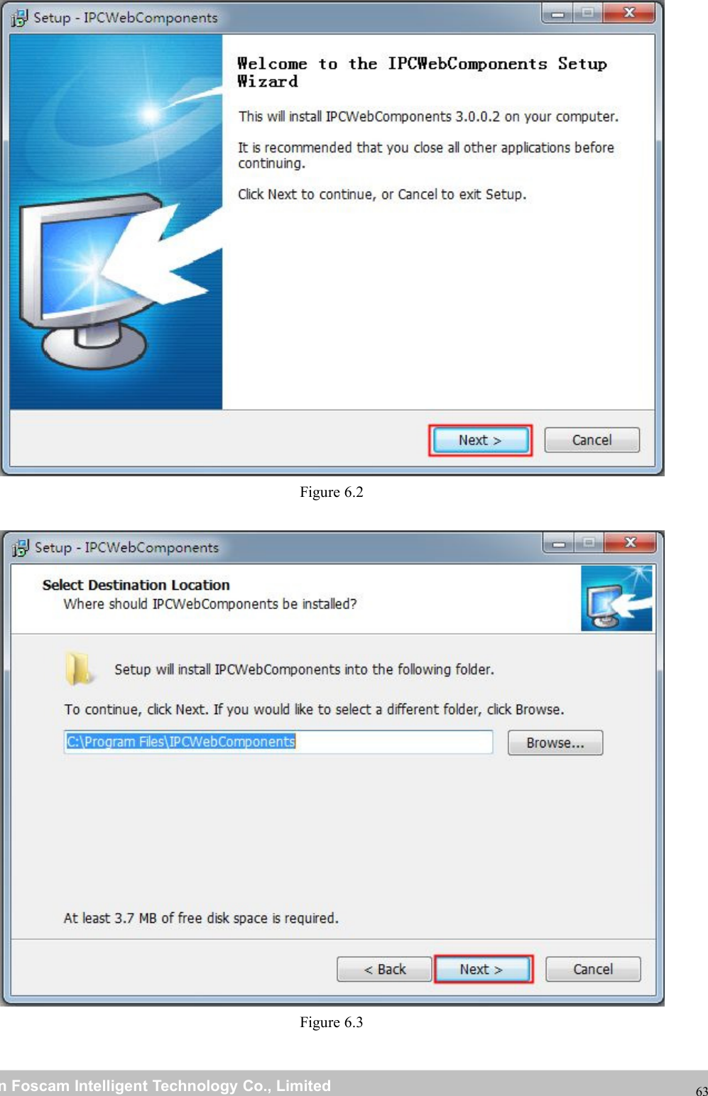 wwwwww.foscam.co.foscam.commShenzhenShenzhen FoscamFoscam IntelligentIntelligent TechnologyTechnology Co.,Co., LimitedLimitedTel:Tel: 8686 755755 26742674 56685668 Fax:Fax: 8686 755755 26742674 5168516863Figure 6.2Figure 6.3