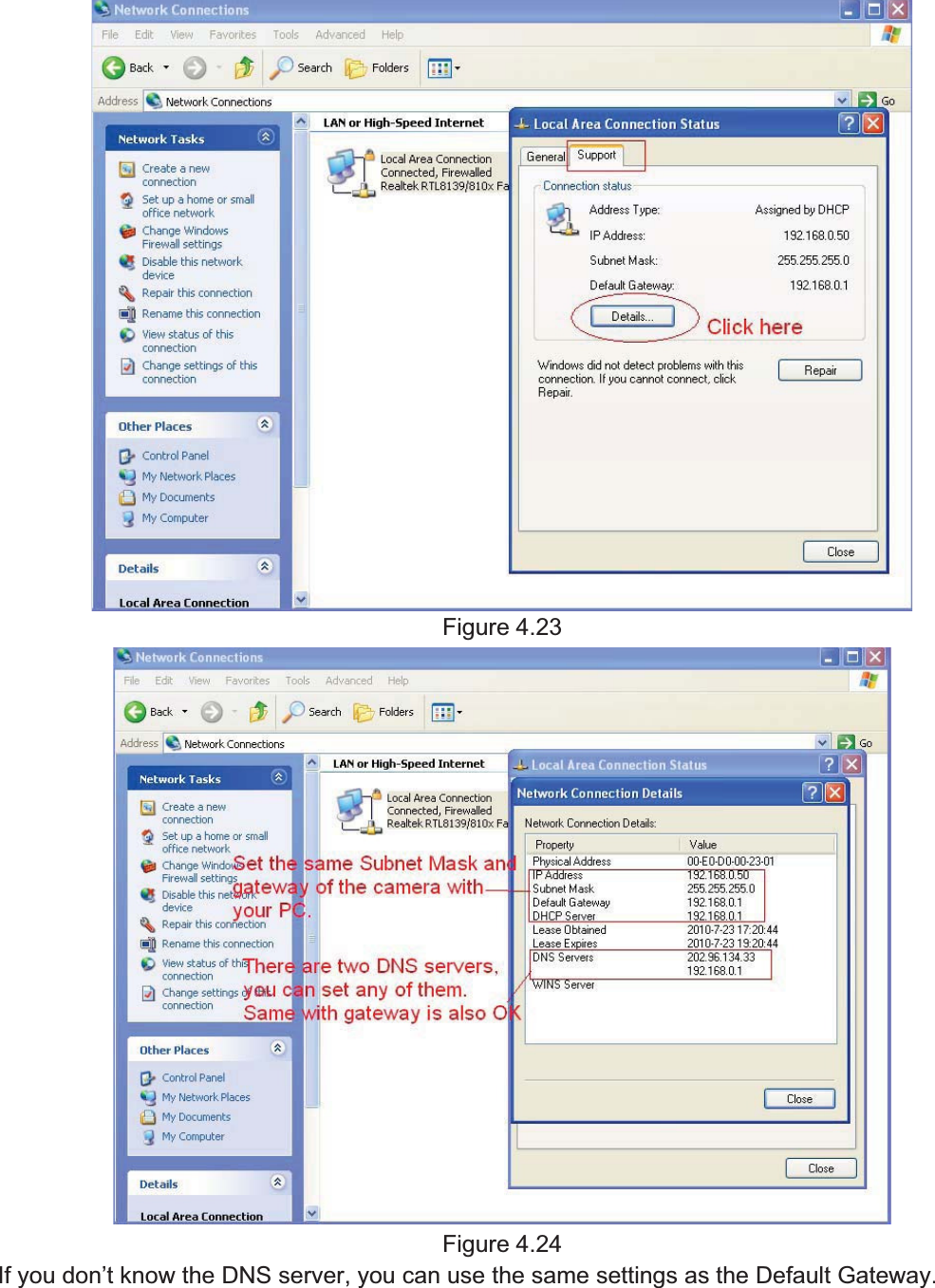 42wwww.foscam.coww.foscam.commShenzhenShenzhen FoscamFoscam IntelligentIntelligent TechnologyTechnology Co.,Co., LimitedLimitedTel:Tel: 8686 755755 26742674 56685668 Fax:Fax: 8686 755755 26742674 51685168 42Figure 4.23Figure 4.24If you don&rsquo;t know the DNS server, you can use the same settings as the Default Gateway.