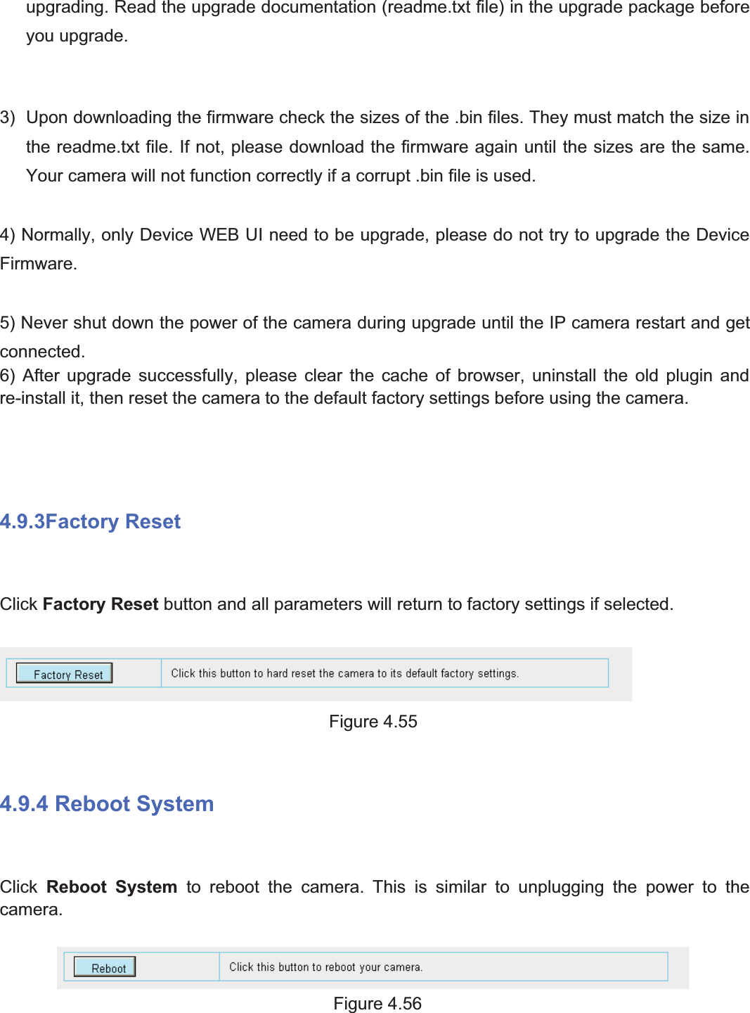 68wwww.foscam.coww.foscam.commShenzhenShenzhen FoscamFoscam IntelligentIntelligent TechnologyTechnology Co.,Co., LimitedLimitedTel:Tel: 8686 755755 26742674 56685668 Fax:Fax: 8686 755755 26742674 51685168 68upgrading. Read the upgrade documentation (readme.txt file) in the upgrade package beforeyou upgrade.3) Upon downloading the firmware check the sizes of the .bin files. They must match the size inthe readme.txt file. If not, please download the firmware again until the sizes are the same.Your camera will not function correctly if a corrupt .bin file is used.4) Normally, only Device WEB UI need to be upgrade, please do not try to upgrade the DeviceFirmware.5) Never shut down the power of the camera during upgrade until the IP camera restart and getconnected.6) After upgrade successfully, please clear the cache of browser, uninstall the old plugin andre-install it, then reset the camera to the default factory settings before using the camera.4.9.3Factory ResetClick Factory Reset button and all parameters will return to factory settings if selected.Figure 4.554.9.4 Reboot SystemClick Reboot System to reboot the camera. This is similar to unplugging the power to thecamera.Figure 4.56