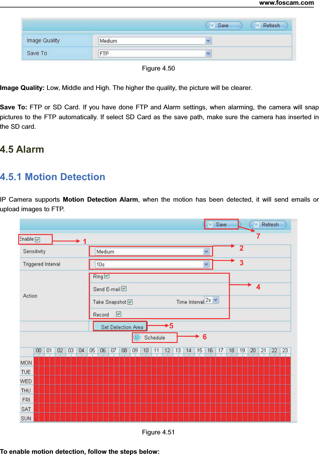 www.foscam.com59ShenzhenShenzhen FoscamFoscam IntelligentIntelligent TechnologyTechnology Co.,Co., LimitedLimitedTel:Tel: 8686 755755 26742674 56685668 Fax:Fax: 8686 755755 26742674 51685168 59Figure 4.50Image Quality: Low, Middle and High. The higher the quality, the picture will be clearer.Save To: FTP or SD Card. If you have done FTP and Alarm settings, when alarming, the camera will snappictures to the FTP automatically. If select SD Card as the save path, make sure the camera has inserted inthe SD card.4.5 Alarm4.5.1 Motion DetectionIP Camera supports Motion Detection Alarm, when the motion has been detected, it will send emails orupload images to FTP.Figure 4.51To enable motion detection, follow the steps below:1234657