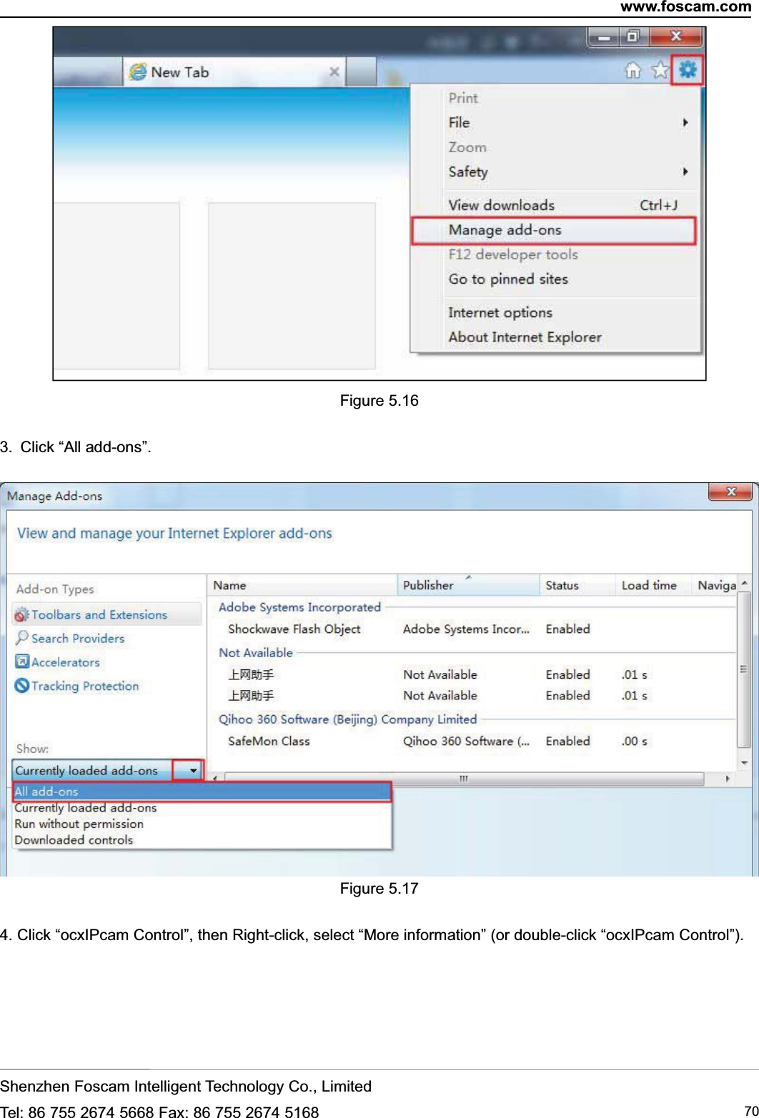 www.foscam.comShenzhen Foscam Intelligent Technology Co., LimitedTel: 86 755 2674 5668 Fax: 86 755 2674 5168 70Figure 5.163. Click &ldquo;All add-ons&rdquo;.Figure 5.174. Click &ldquo;ocxIPcam Control&rdquo;, then Right-click, select &ldquo;More information&rdquo; (or double-click &ldquo;ocxIPcam Control&rdquo;).