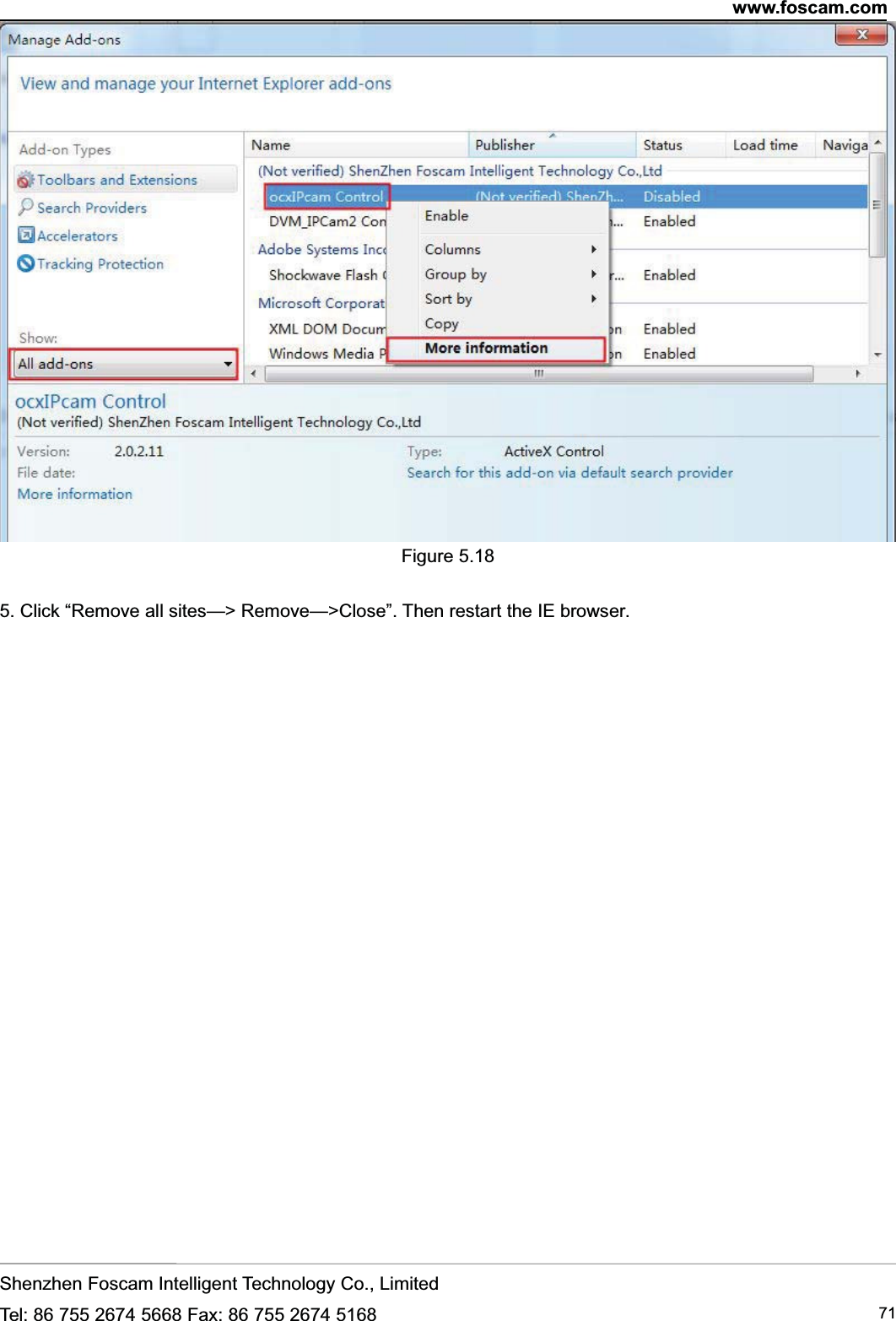 www.foscam.comShenzhen Foscam Intelligent Technology Co., LimitedTel: 86 755 2674 5668 Fax: 86 755 2674 5168 71Figure 5.185. Click &ldquo;Remove all sites&mdash;> Remove&mdash;>Close&rdquo;. Then restart the IE browser.