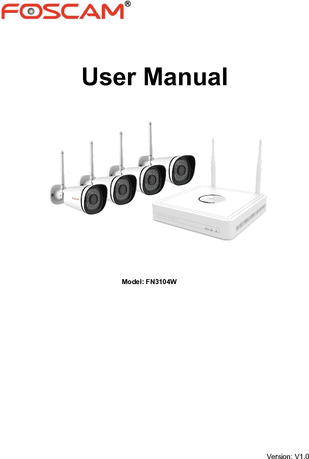 User ManualModel: FN3104WVersion: V1.0