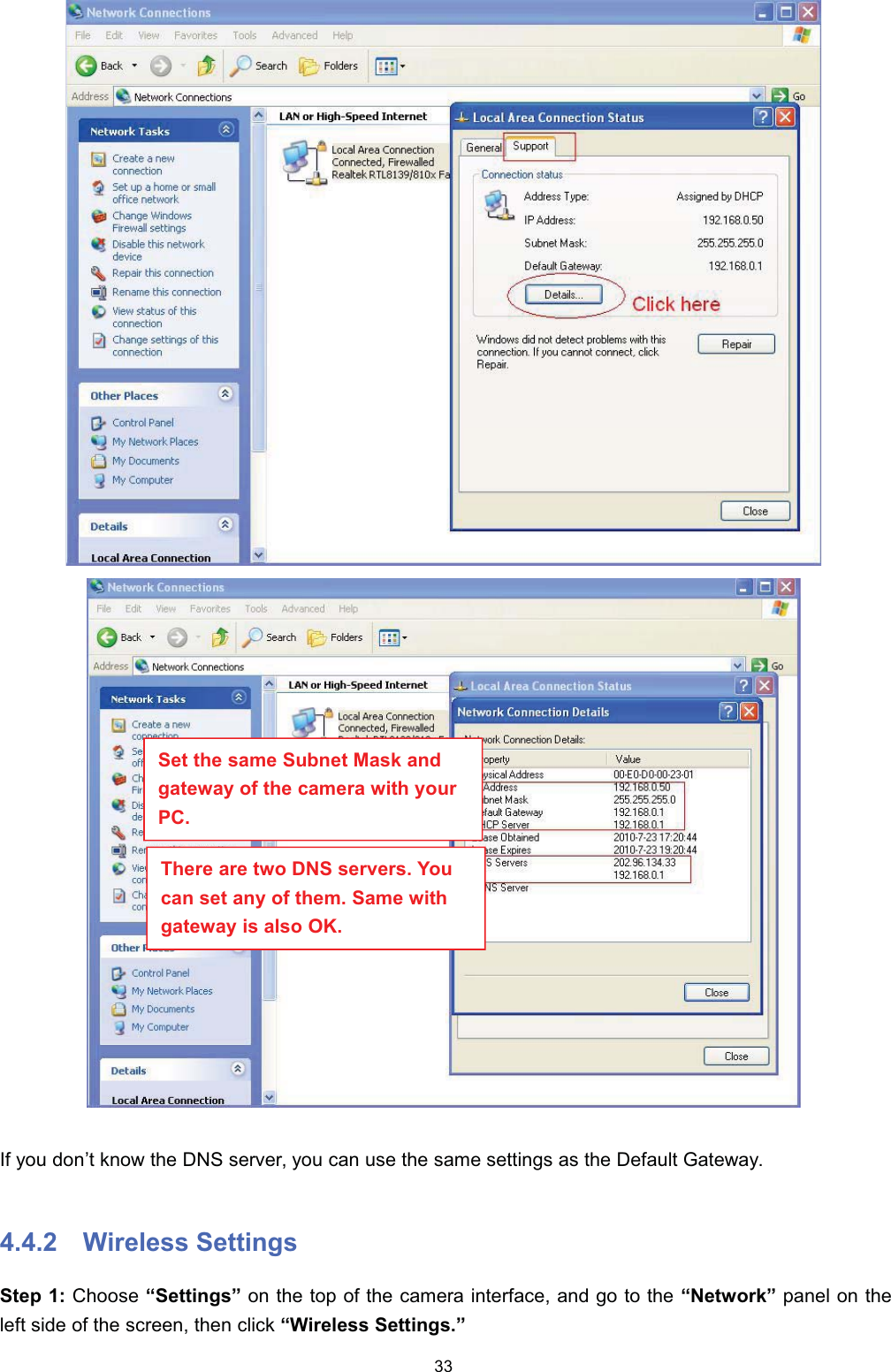 ,I \RX GRQ&para;W NQRZ WKH '16 VHUYHU \RX FDQ XVH WKH VDPH VHWWLQJV DV WKH 'HIDXOW *DWHZD\ :LUHOHVV 6HWWLQJV6WHS  &amp;KRRVH &sup3;6HWWLQJV&acute; RQ WKH WRS RI WKH FDPHUD LQWHUIDFH DQG JR WR WKH &sup3;1HWZRUN&acute; SDQHO RQ WKHOHIW VLGH RI WKH VFUHHQ WKHQ FOLFN &sup3;:LUHOHVV 6HWWLQJV&acute;6HW WKH VDPH 6XEQHW 0DVN DQGJDWHZD\ RI WKH FDPHUD ZLWK \RXU3&amp;7KHUH DUH WZR '16 VHUYHUV <RXFDQ VHW DQ\ RI WKHP 6DPH ZLWKJDWHZD\ LV DOVR 2.