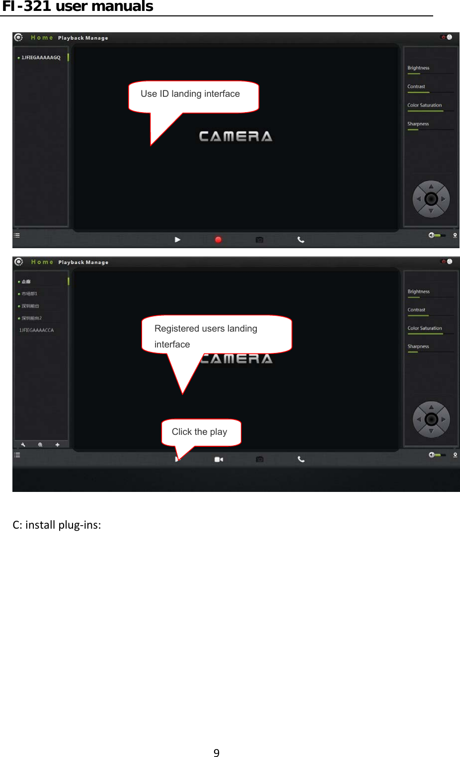FI-321 user manuals9C:installplug‐ins:Registered users landing interfaceUse ID landing interfaceClick the play 