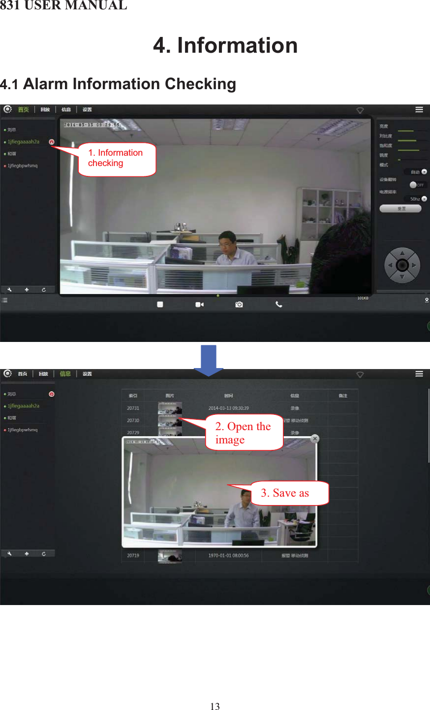 831 USER MANUAL 13 4. Information 4.1 Alarm Information Checking1. Information checking2. Open the image3. Save as 