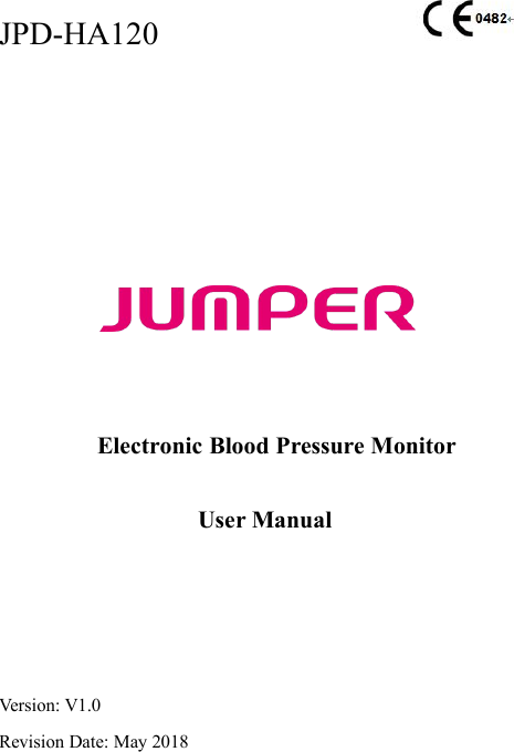 JPD-HA120Electronic Blood Pressure MonitorUser ManualVersion: V1.0Revision Date: May 2018