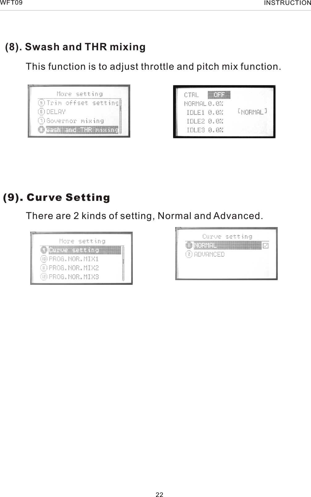 (8). Swash and THR mixing22This function is to adjust throttle and pitch mix function.(9). Cur ve SettingWFT09 INSTRUCTIONThere are 2 kinds of setting, Normal and Advanced.