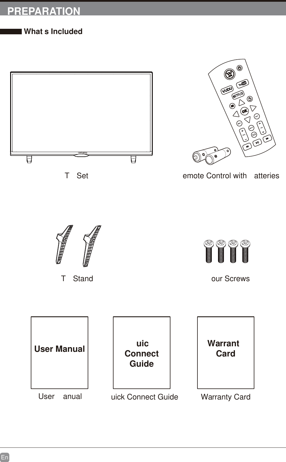 En  PREPARATION What s Includedemote Control with  atteriesT  StandT  Setour ScrewsUser anualUser Manualuick Connect GuideuicConnect GuideWarranty CardWarrantCard