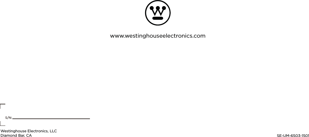 Westinghouse Electronics, LLCDiamond Bar, CA SE-UM-6503-1501www.westinghouseelectronics.comS/N:
