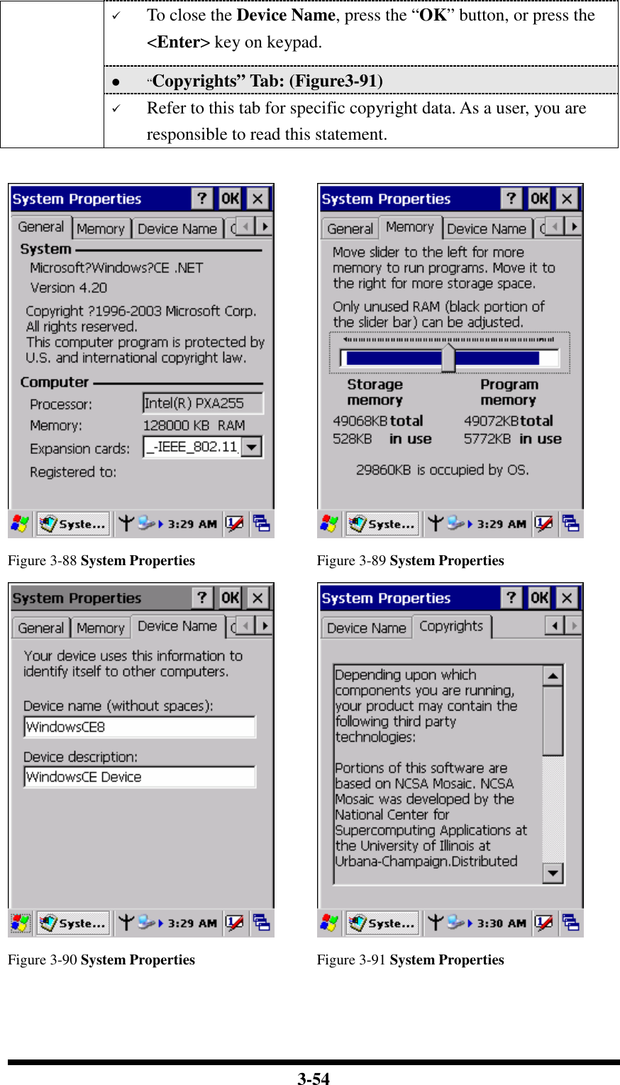  3-54  To close the Device Name, press the “OK” button, or press the &lt;Enter&gt; key on keypad.  “Copyrights” Tab: (Figure3-91)  Refer to this tab for specific copyright data. As a user, you are responsible to read this statement.     Figure 3-88 System Properties  Figure 3-89 System Properties    Figure 3-90 System Properties  Figure 3-91 System Properties   