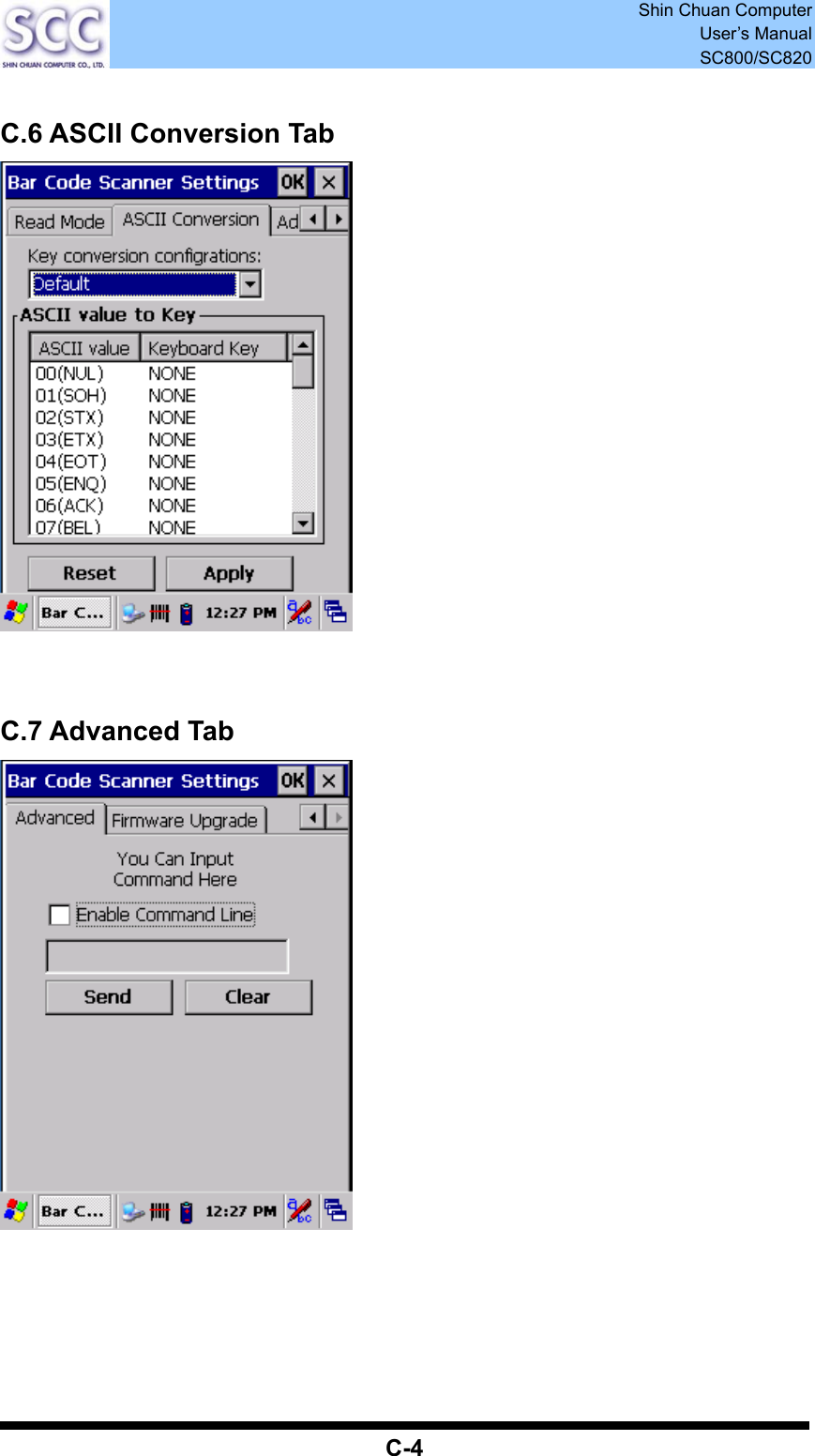  Shin Chuan Computer User’s Manual SC800/SC820  C-4  C.6 ASCII Conversion Tab    C.7 Advanced Tab      