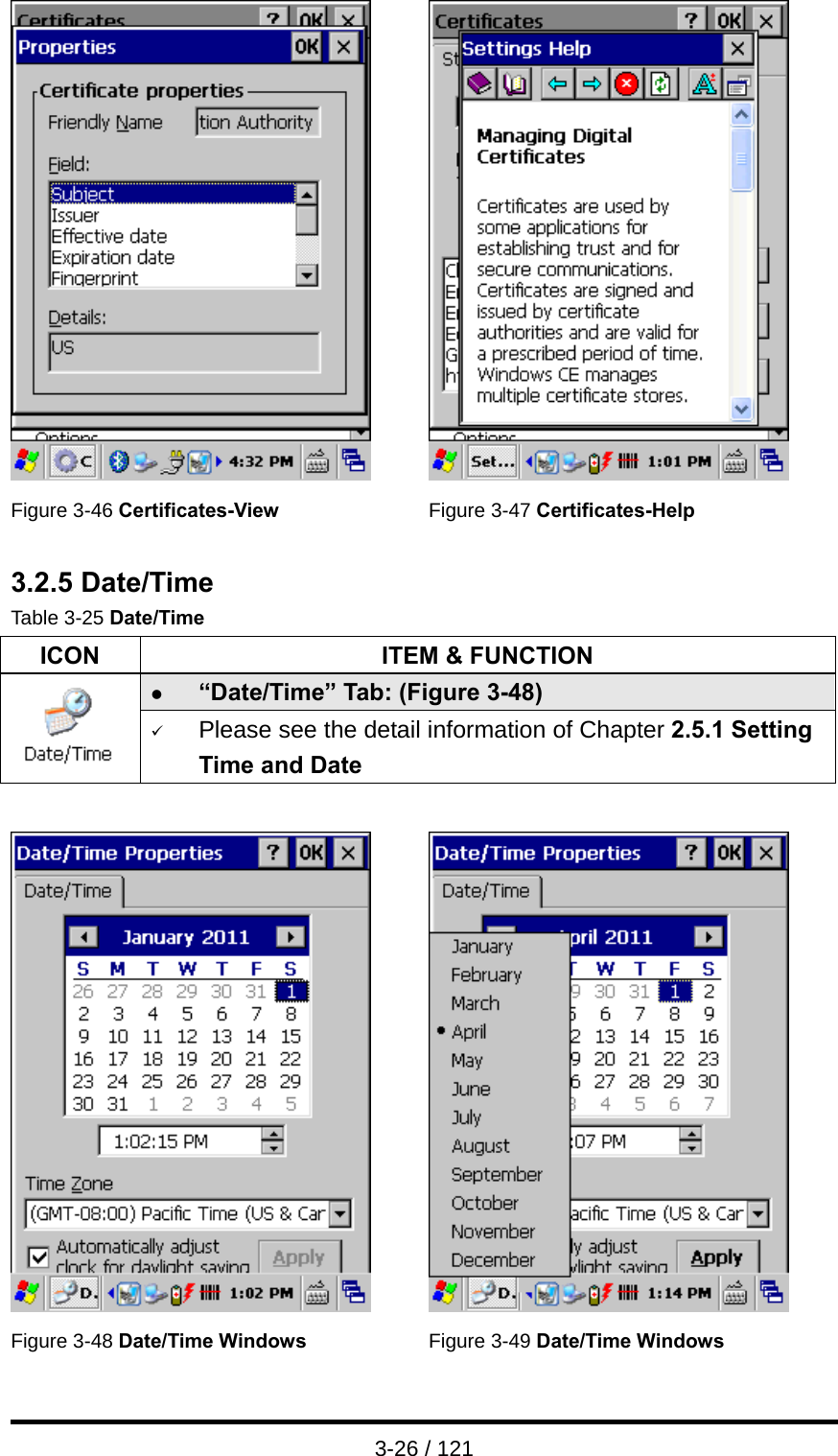  3-26 / 121    Figure 3-46 Certificates-View   Figure 3-47 Certificates-Help  3.2.5 Date/Time Table 3-25 Date/Time ICON  ITEM &amp; FUNCTION z “Date/Time” Tab: (Figure 3-48)    9 Please see the detail information of Chapter 2.5.1 Setting Time and Date      Figure 3-48 Date/Time Windows Figure 3-49 Date/Time Windows 