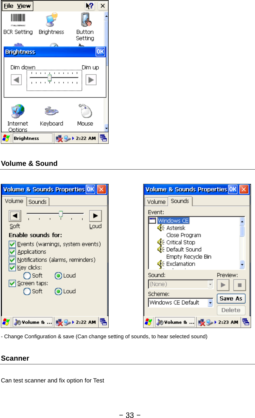   Volume &amp; Sound                 - Change Configuration &amp; save (Can change setting of sounds, to hear selected sound)      Scanner  Can test scanner and fix option for Test         - 33 - 