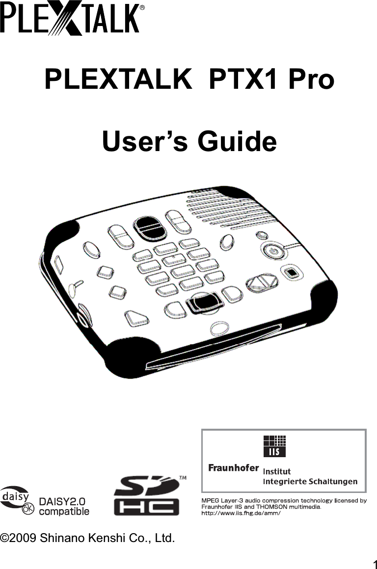 1   PLEXTALK  PTX1 Pro  User’s Guide                    ©2009 Shinano Kenshi Co., Ltd. 