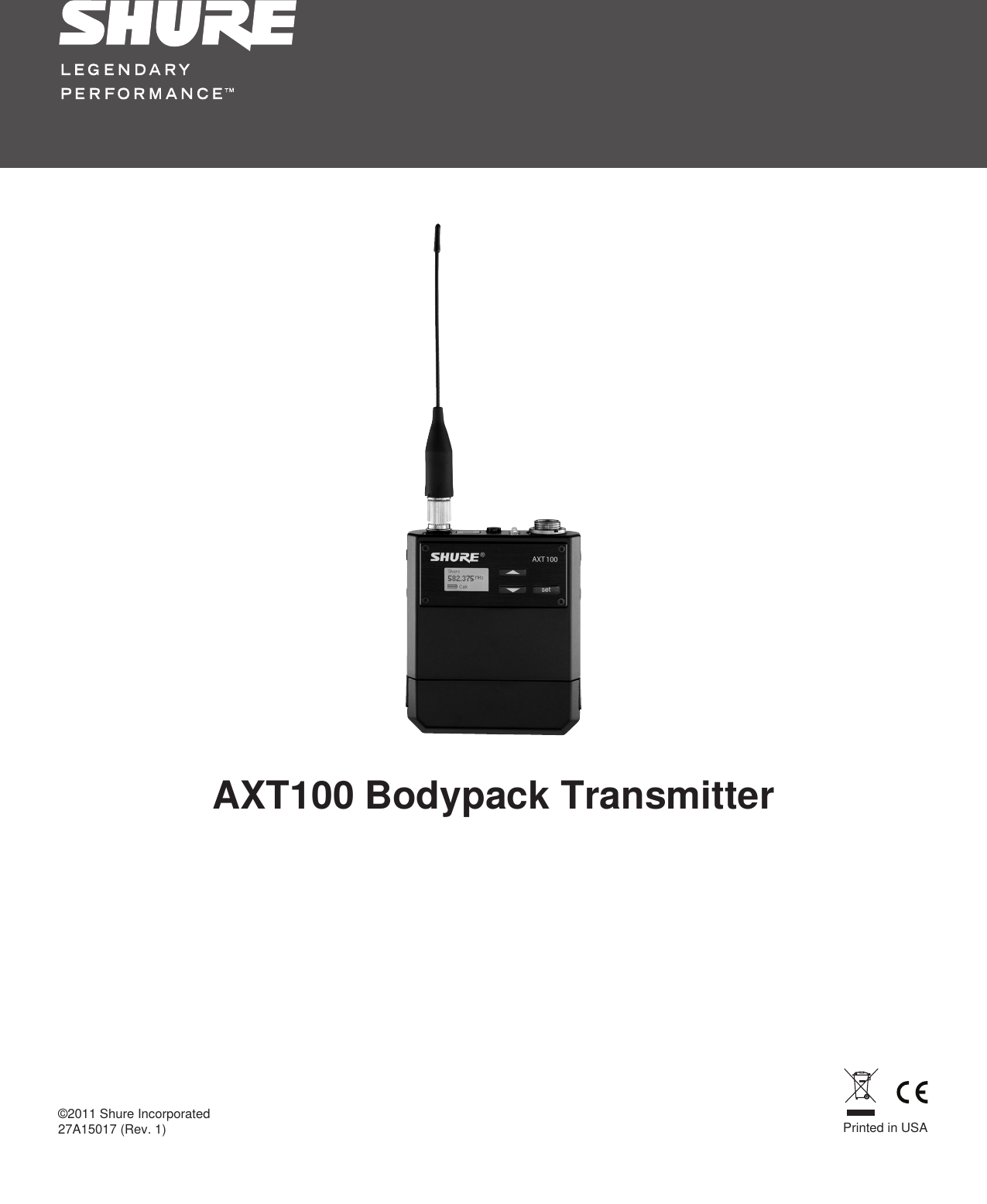 AXT100 Bodypack Transmitter©2011 Shure Incorporated27A15017 (Rev. 1) Printed in USA