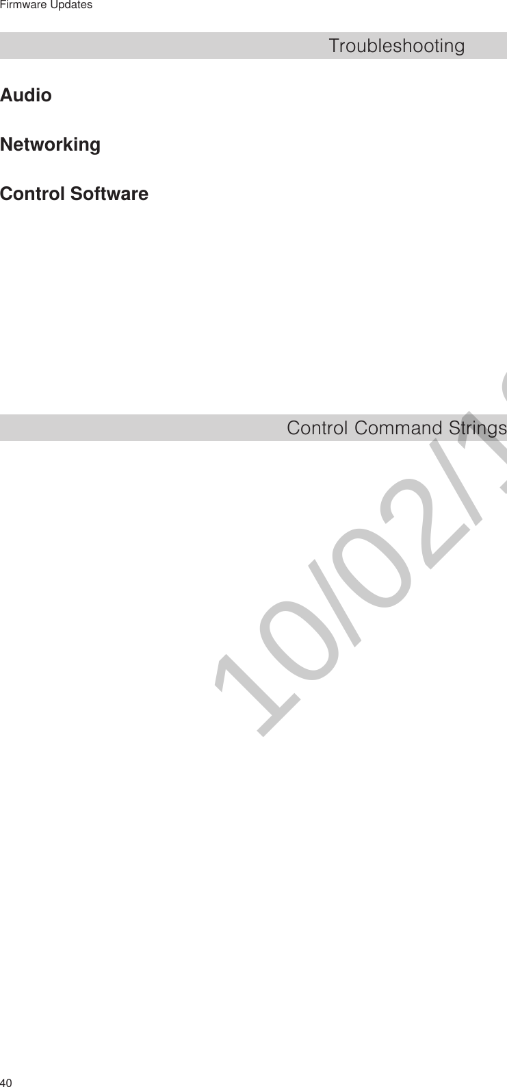 40Firmware UpdatesTroubleshootingAudioNetworkingControl SoftwareControl Command Strings10/02/12