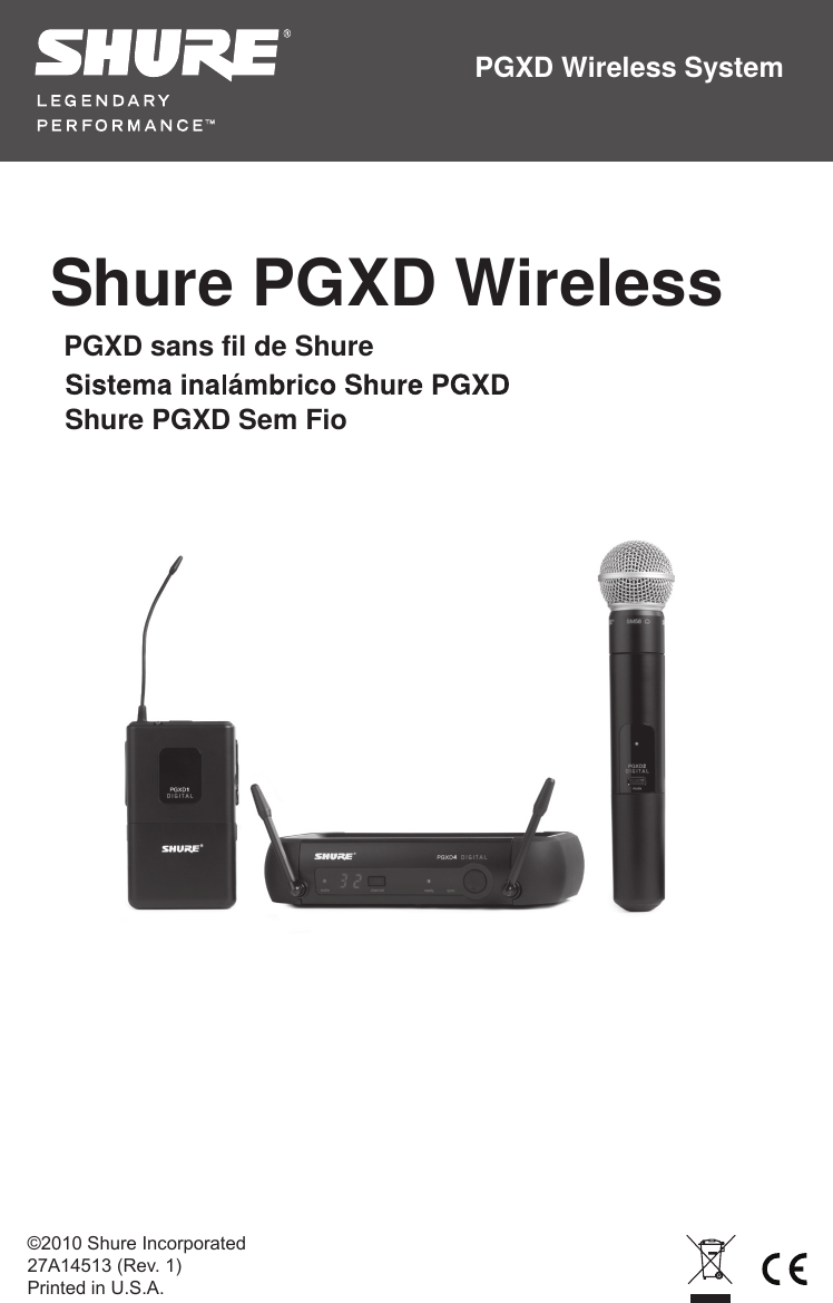 Shure PGXD WirelessPGXD Wireless SystemPGXD sans fil de ShureShure PGXD Sem Fio©2010 Shure Incorporated 27A14513 (Rev. 1) Printed in U.S.A.