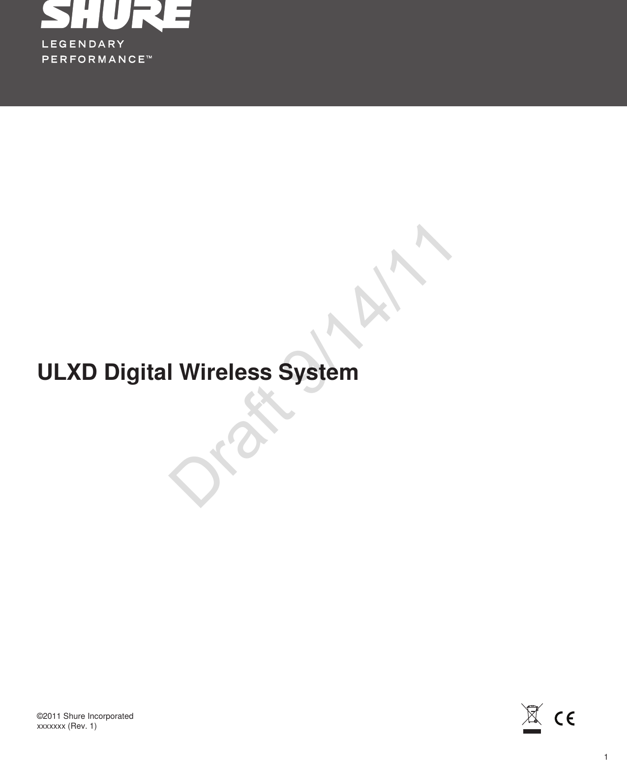 1©2011 Shure Incorporatedxxxxxxx (Rev. 1)ULXD Digital Wireless SystemDraft 9/14/11