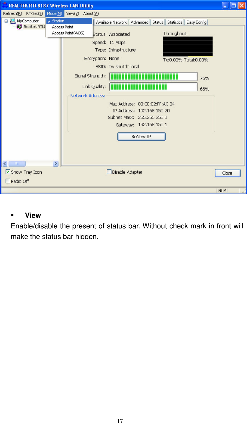   17    View Enable/disable the present of status bar. Without check mark in front will make the status bar hidden.   