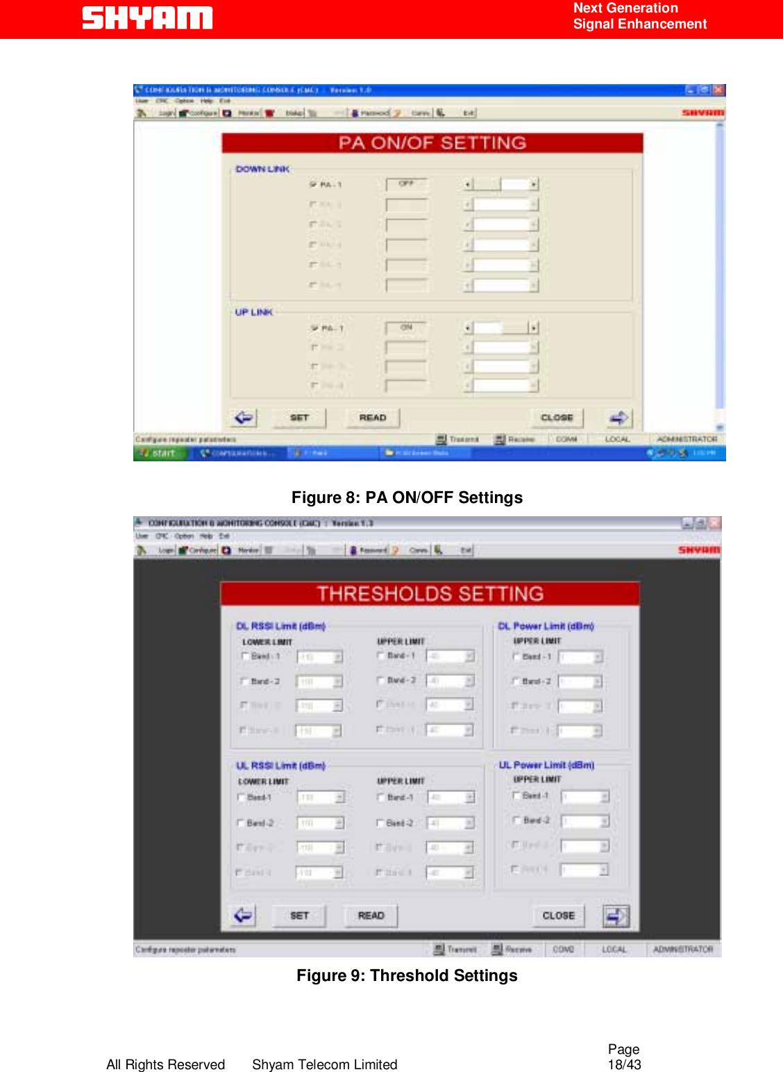                                                                                                  Page All Rights Reserved       Shyam Telecom Limited                                            18/43  Next Generation  Signal Enhancement   Figure 8: PA ON/OFF Settings  Figure 9: Threshold Settings   