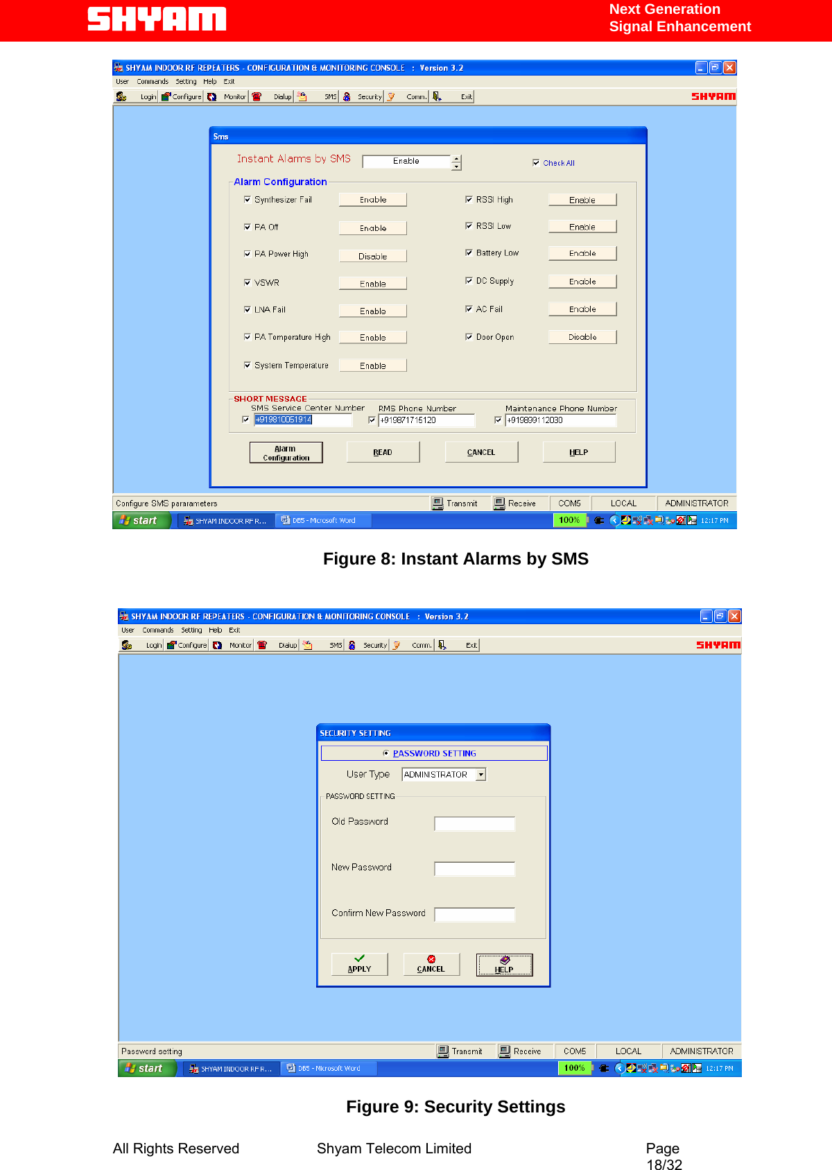   Next Generation  Signal Enhancement   Figure 8: Instant Alarms by SMS     Figure 9: Security Settings All Rights Reserved              Shyam Telecom Limited                                         Page                                                                                                 18/32   