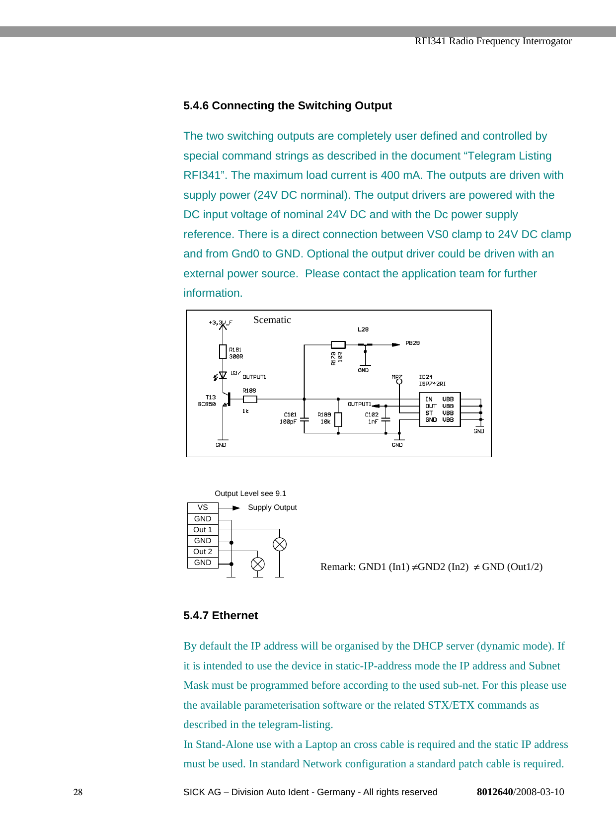   RFI341 Radio Frequency Interrogator28  SICK AG − Division Auto Ident - Germany - All rights reserved 8012640/2008-03-105.4.6 Connecting the Switching OutputThe two switching outputs are completely user defined and controlled byspecial command strings as described in the document “Telegram ListingRFI341”. The maximum load current is 400 mA. The outputs are driven withsupply power (24V DC norminal). The output drivers are powered with theDC input voltage of nominal 24V DC and with the Dc power supplyreference. There is a direct connection between VS0 clamp to 24V DC clampand from Gnd0 to GND. Optional the output driver could be driven with anexternal power source.  Please contact the application team for furtherinformation.5.4.7 EthernetBy default the IP address will be organised by the DHCP server (dynamic mode). Ifit is intended to use the device in static-IP-address mode the IP address and SubnetMask must be programmed before according to the used sub-net. For this please usethe available parameterisation software or the related STX/ETX commands asdescribed in the telegram-listing.In Stand-Alone use with a Laptop an cross cable is required and the static IP addressmust be used. In standard Network configuration a standard patch cable is required.ScematicVSGNDOut 1GNDOut 2GNDSupply OutputOutput Level see 9.1Remark: GND1 (In1) ≠GND2 (In2)  ≠ GND (Out1/2)