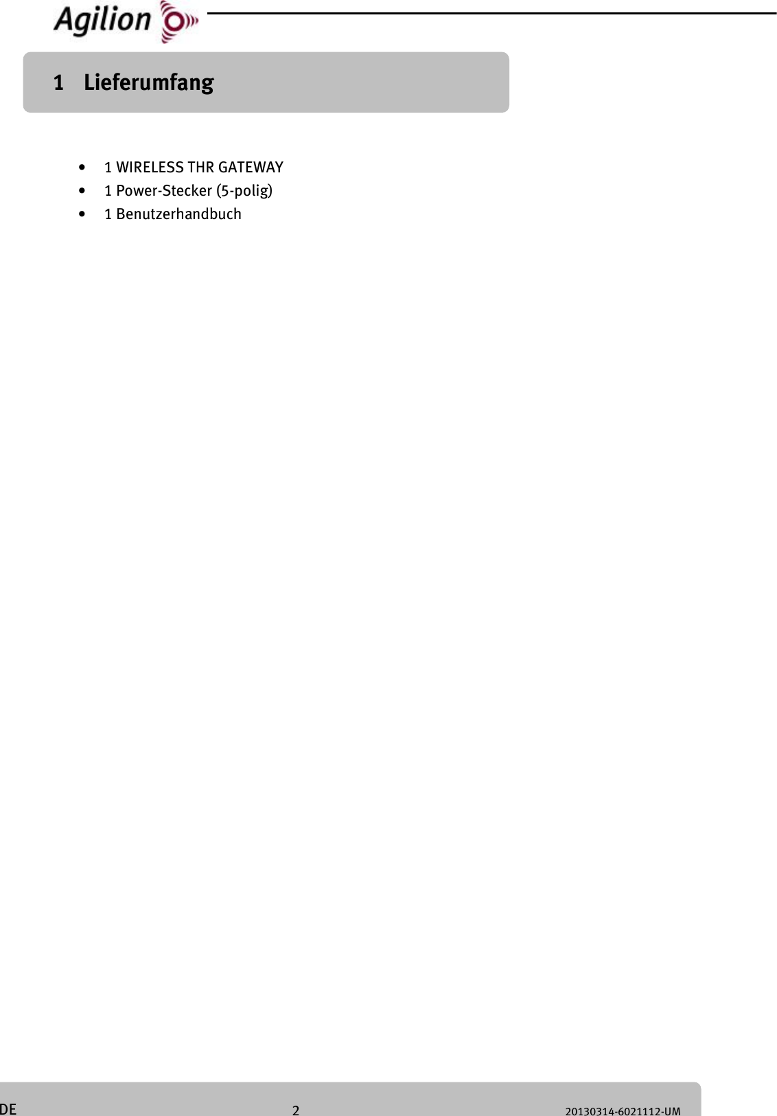 2 20130314-6021112-UM DE 1 Lieferumfang • 1 WIRELESS THR GATEWAY • 1 Power-Stecker (5-polig) • 1 Benutzerhandbuch
