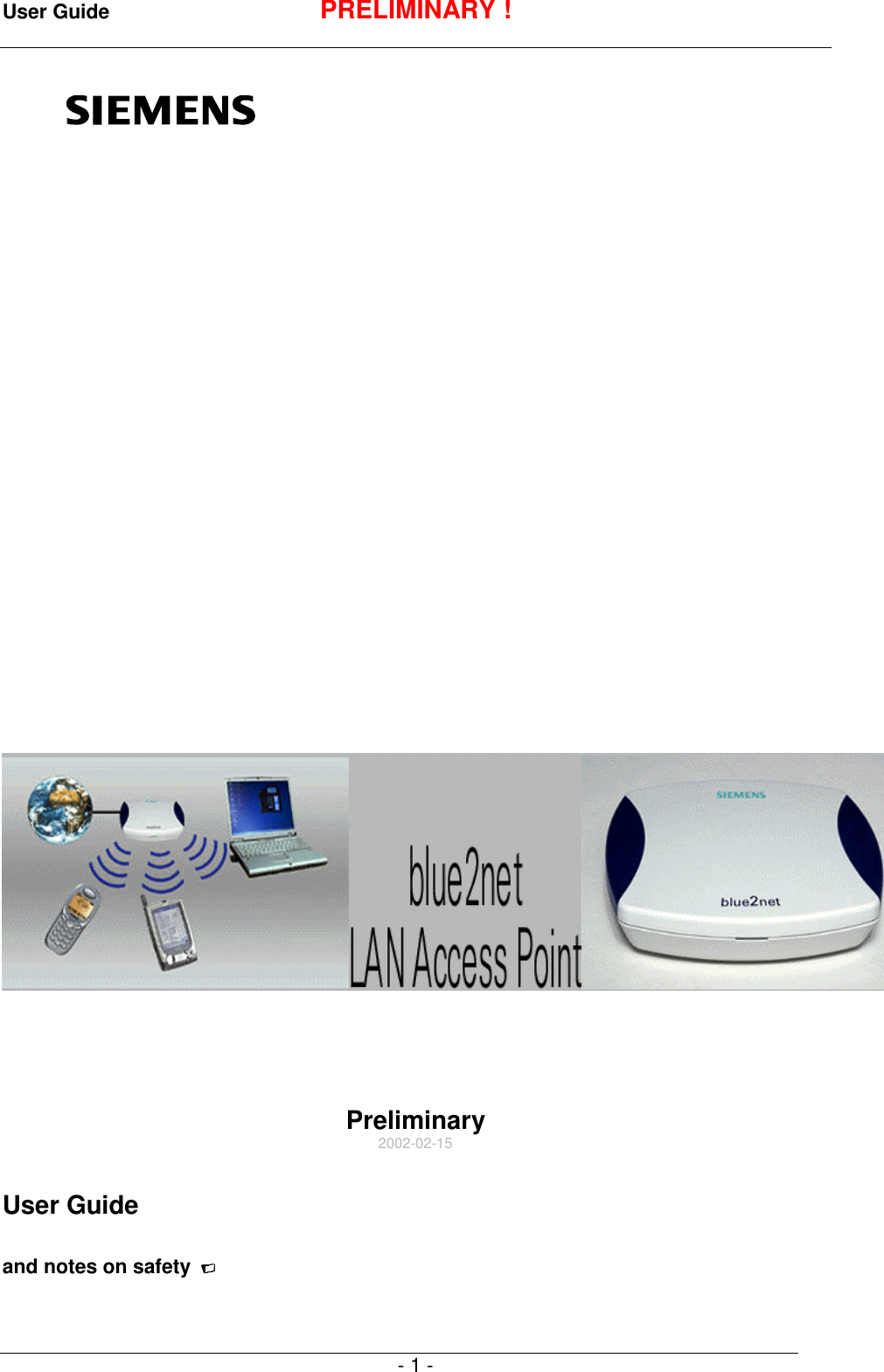 User Guide PRELIMINARY !- 1 -Preliminary2002-02-15User Guideand notes on safety  7777