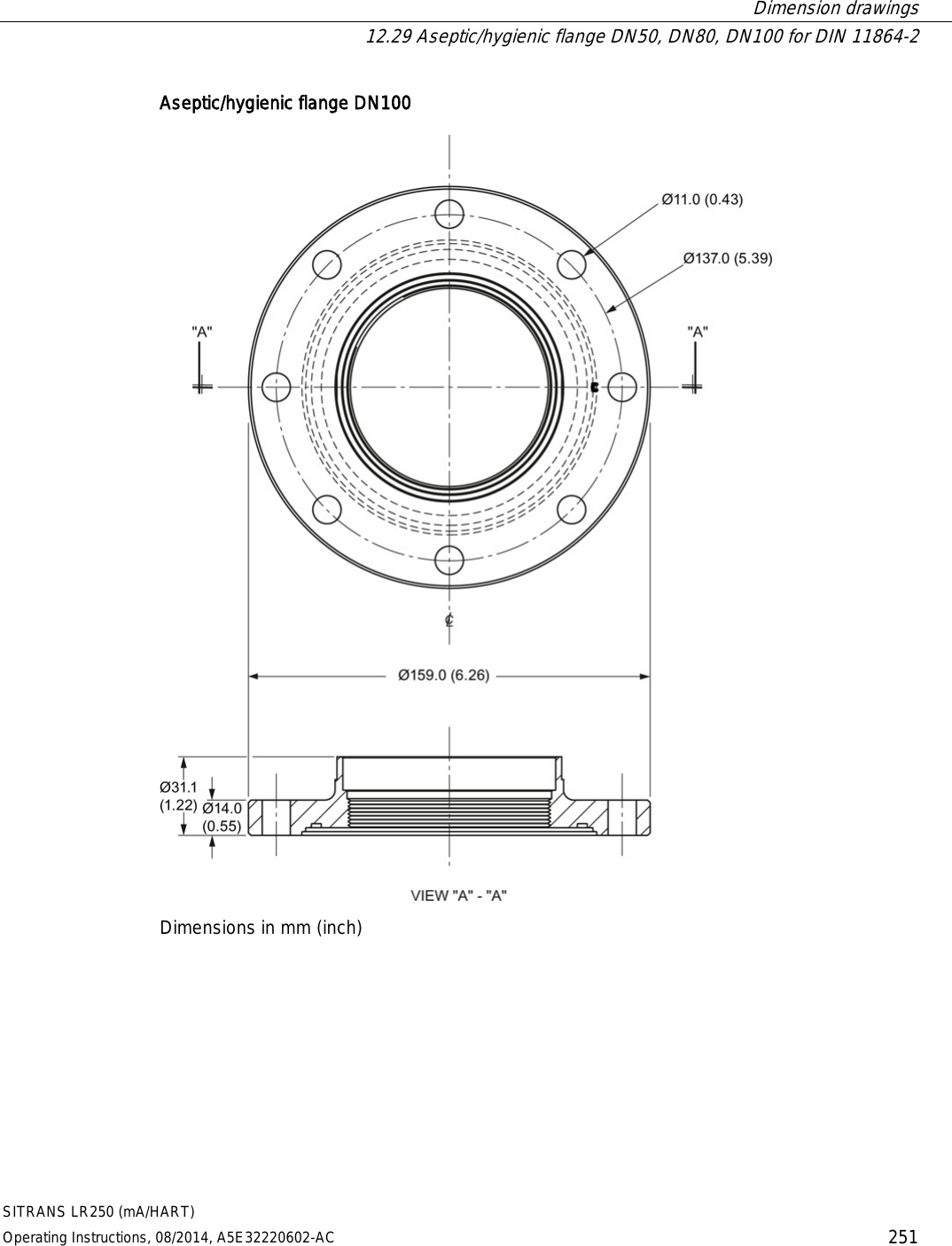  Dimension drawings  12.29 Aseptic/hygienic flange DN50, DN80, DN100 for DIN 11864-2 SITRANS LR250 (mA/HART) Operating Instructions, 08/2014, A5E32220602-AC 251 Aseptic/hygienic flange DN100  Dimensions in mm (inch) 