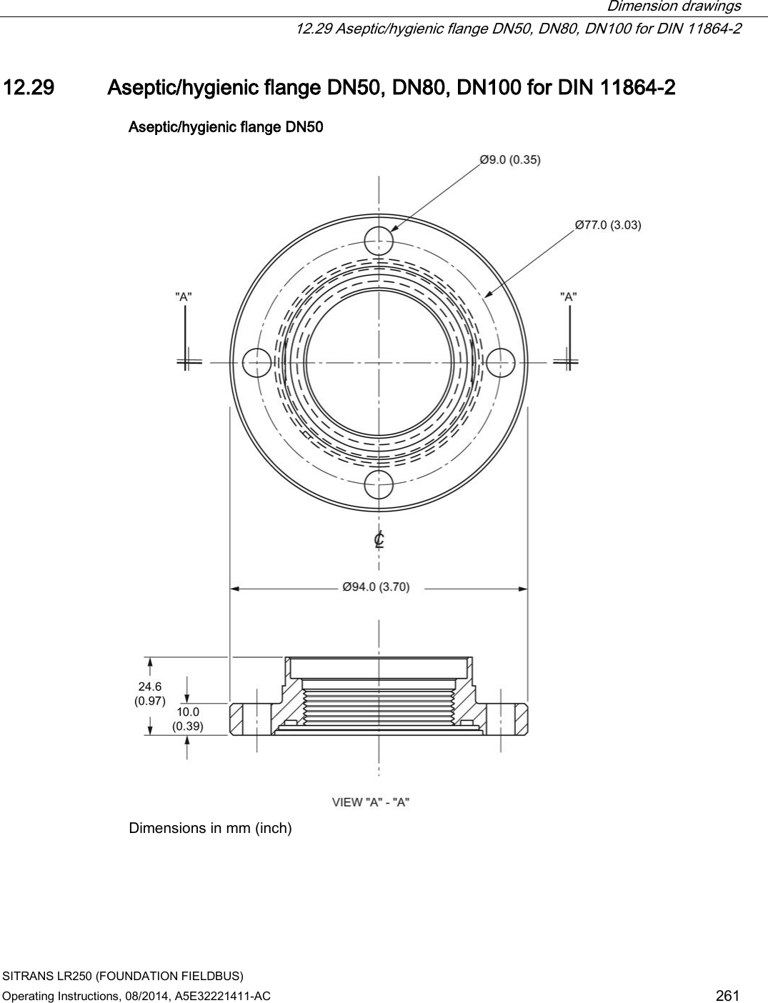  Dimension drawings  12.29 Aseptic/hygienic flange DN50, DN80, DN100 for DIN 11864-2 SITRANS LR250 (FOUNDATION FIELDBUS) Operating Instructions, 08/2014, A5E32221411-AC 261 12.29 Aseptic/hygienic flange DN50, DN80, DN100 for DIN 11864-2 Aseptic/hygienic flange DN50  Dimensions in mm (inch) 
