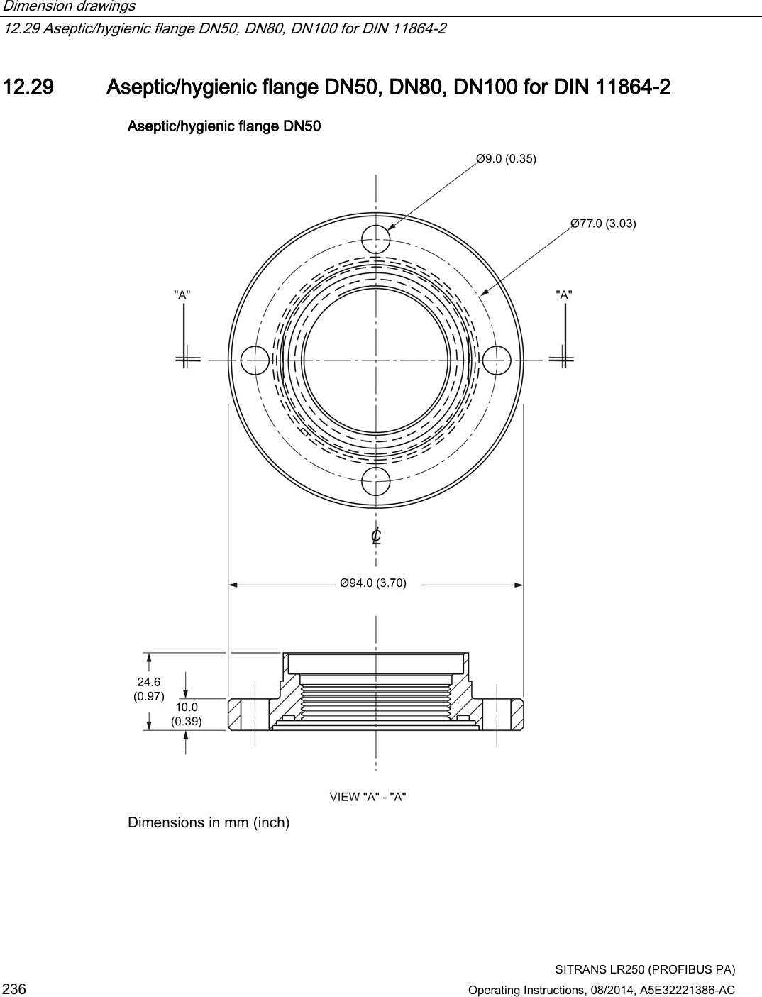 Dimension drawings   12.29 Aseptic/hygienic flange DN50, DN80, DN100 for DIN 11864-2  SITRANS LR250 (PROFIBUS PA) 236 Operating Instructions, 08/2014, A5E32221386-AC 12.29 Aseptic/hygienic flange DN50, DN80, DN100 for DIN 11864-2 Aseptic/hygienic flange DN50  Dimensions in mm (inch) 